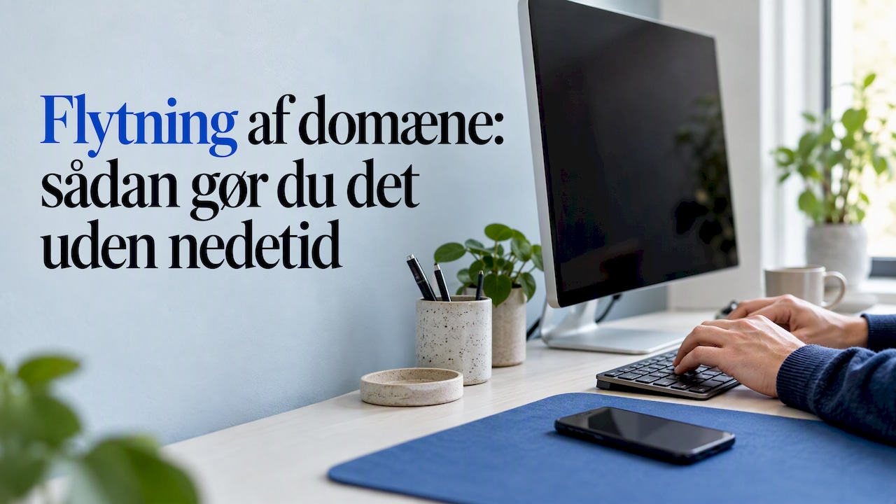 Flytning af domæne: sådan gør du det uden nedetid